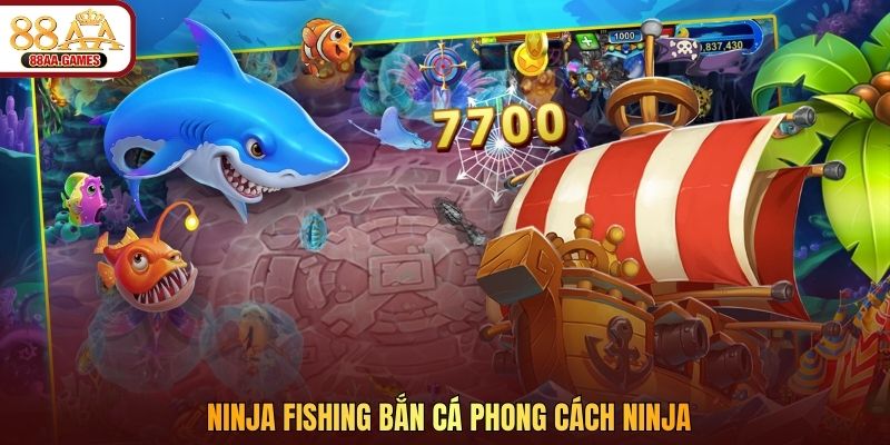 Ninja Fishing bắn cá phong cách ninja